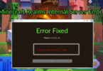 Fix Minecraft realms internal server error 500