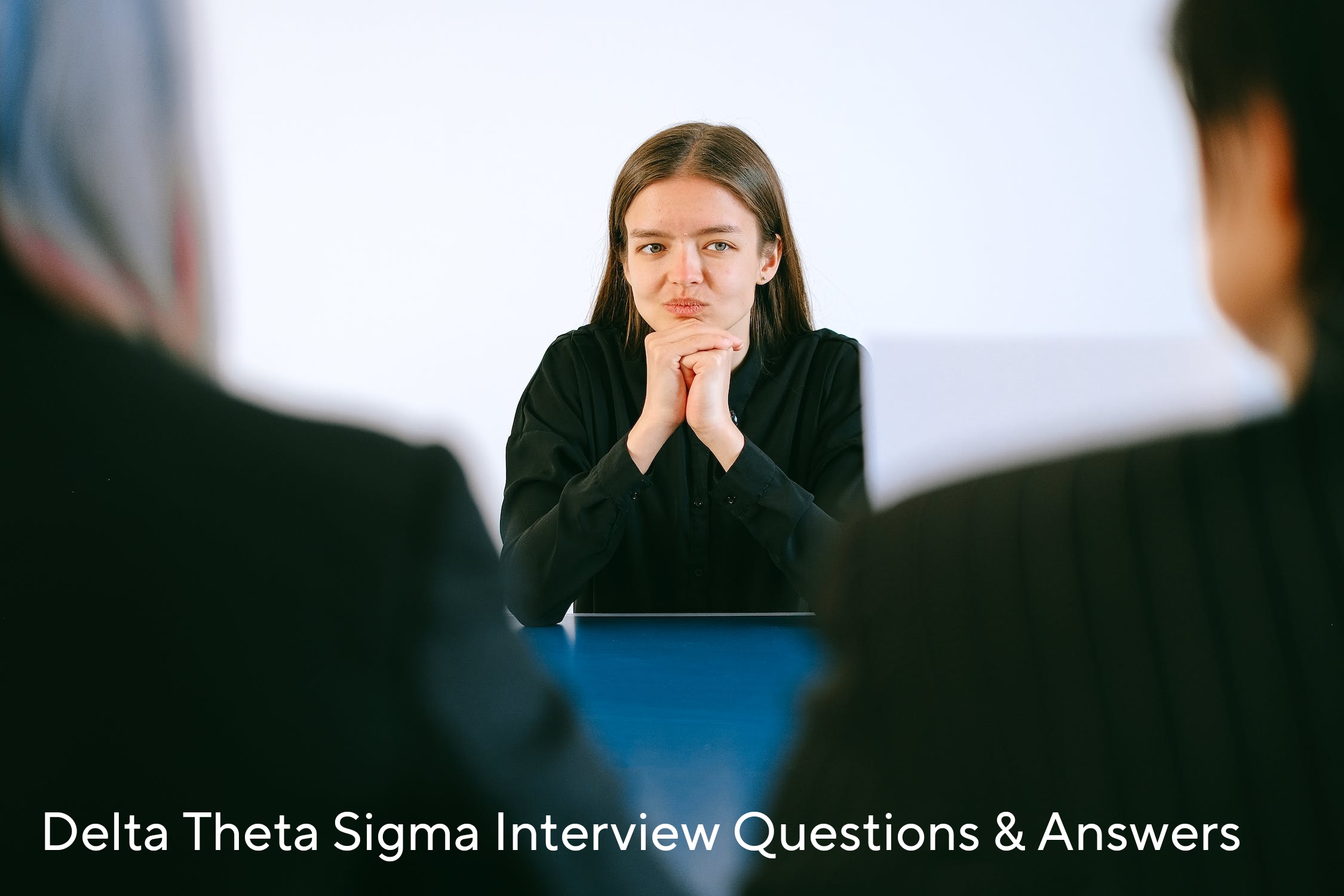 Top 20 delta theta Sigma Interview Questions Answers